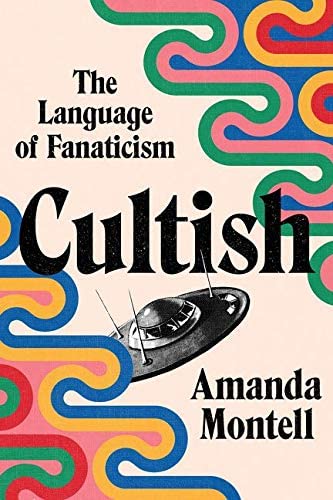 Book cover of "Cultish: The language of fanaticism"